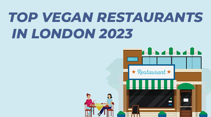 Top Vegan Restaurants in London 2023